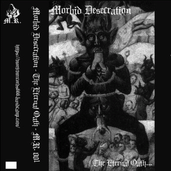 Nigrum Mortem : Morbid Desecration - The Eternal Oath
